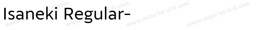 Isaneki Regular字体转换